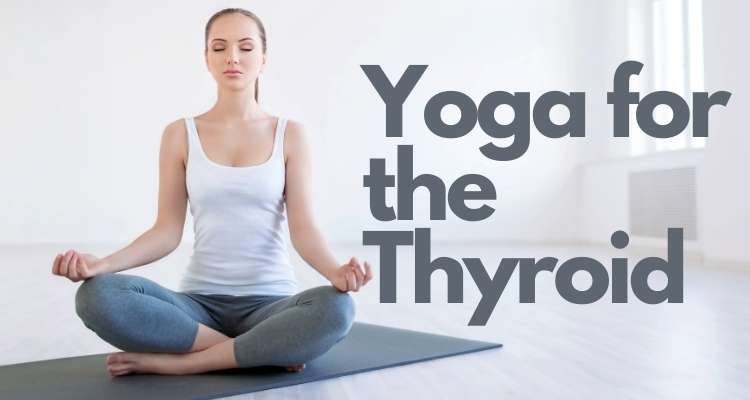 Yoga for the Thyroid